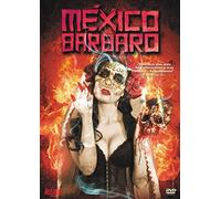 Barbarous Mexico (Spanish Release) Mexico barbaro