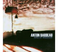 Barbeau, Anton - King Of Missouri