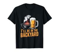 Barbecue and Beer I'll Be in The Backyard T-Shirt