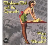 Barbecue Bob & Spareribs - Pass the Biscuits