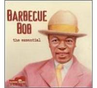 Barbecue Bob - The Essential Barbecue Bob