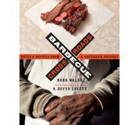 Barbecue Crossroads: Notes and Recipes from a Southern Odyssey