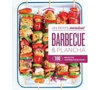 Barbecue & Plancha: 100 recettes testées pour vous