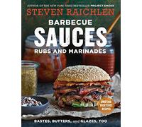 Barbecue Sauces, Rubs, and Marinades--Bastes, Butters & Glazes, Too
