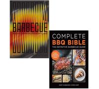 Barbecue Smoked & Grilled Recipes From Across The Globe By Hugh Mangum & Complete Bbq Bible The Definitive Barbecue Guide By Andy Husbands, Chris Hart 2 Books Collection Set