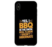 Barbecue "YES, I BBQ IN THE SNOW" Sarcasm Case for iPhone XS Max