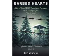 Barbed Hearts - A Boys' Love WWII Resistance Romance set in Stalag Luft III (Early 1944) (5)