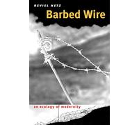 Barbed Wire: An Ecology of Modernity