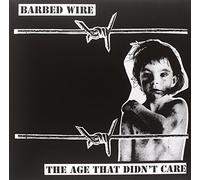 Barbed Wire - The Age That Didnt Care [VINYL]