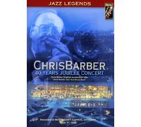 Barber Chris - 40 Years Jubilee Concert [DVD]