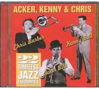 Barber, Chris - Acker, Kenny & Chris: 22 TIMELESS JAZZ FAVOURITES