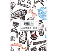 Barber Shop Appointment Book: Professional Barbers Salon Log Book For Beard Cutter | Keep Track And Review All Details About Your Daily Barbering ... Client Name and More On 100 Detailed Sheets