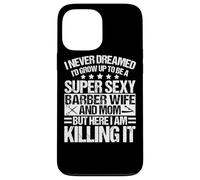 Barber Wife And Mom Apparel - Funny Awesome Moms Design Case for iPhone 13 Pro Max