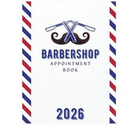 Barbershop Appointment Book 2026: Dated Planner from 7 AM to 8.45 PM, Week to View Scheduler Diary for Barbers, Salon and Mobile Hairdresser with 15 Minute Time Slots, 52 Weeks (12 Month).