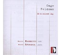 Barbetti/Spinosa - Cage, Feldman: In a silent way