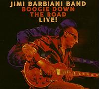 BARBIANI,JIMI BAND - Boogie Down The Road - Live!