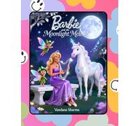 Barbie and the Moonlight Melody: A Musical Adventure of Harmony and Magic (Barbie's Secret Adventures)