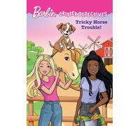 Barbie: Critter Detectives: Tricky Horse Trouble!