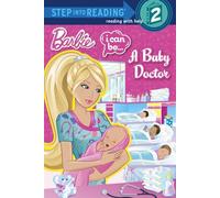 Barbie: I Can Be... a Baby Doctor (Step into Reading, Step 2: I Can Be)