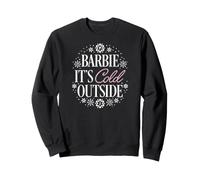 Barbie It's Cold Outside Sweatshirt
