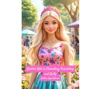 Barbie's Role in Promoting Friendship and Unity
