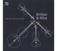 Barbirolli Quartet - Benjamin Britten, Arthur Bliss: String Quartets