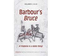 Barbour’s Bruce: A! Fredome is a noble thing! (Fourth Series, 15)