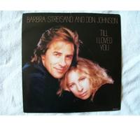 Barbra Streisand - BARBRA STREISAND and DON JOHNSON Till I Loved You 7"