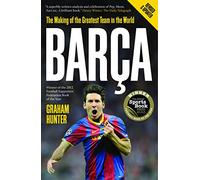 Barca: The Making of the Greatest Team in the World