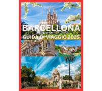 BARCELLONA GUIDA DI VIAGGIO 2025