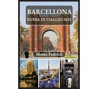 BARCELLONA GUIDA DI VIAGGIO 2025