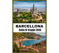 BARCELLONA GUIDA DI VIAGGIO 2026