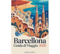 BARCELLONA GUIDA DI VIAGGIO 2026