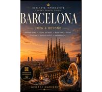 BARCELONA 2026 & BEYOND: The Ultimate Interactive Luxury Travel Guide to Hidden Gems, Rooftops, Food, Local Secrets & Cinematic Experiences
