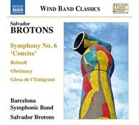 Barcelona Band/Brotons - Brotons: Symphony No. 6