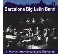 Barcelona Big Latin - 29 Festival De Jazz Barcelona