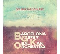 Barcelona Gipsy Balkan Orchestra - Del Ebro Al Danubio (Lp) [VINYL]