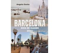 BARCELONA GUIA DE VIAGEM 2026: Escapadas ecológicas, vida local e maneiras inteligentes de ver a cidade
