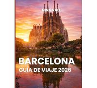 Barcelona Guía De Viaje 2026