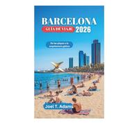 BARCELONA GUÍA DE VIAJE 2026: De las playas a la arquitectura gótica
