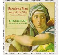 Barcelona Mass - Barcelona Mass: Song Of The Sibyl (Bonnardot, Obsidenne)