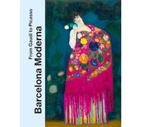 Barcelona Moderna: From Gaudí to Picasso