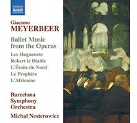 Barcelona Symphony Orchestra - Meyerbeer: Ballet Music from the Operas