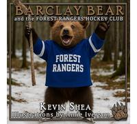 Barclay Bear and the Forest Rangers Hockey Club
