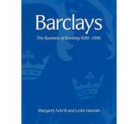 Barclays: The Business of Banking, 1690-1996
