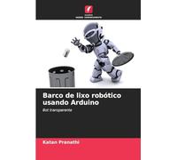 Barco de lixo robótico usando Arduino: Bot transparente