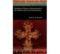 Bardaisan of Edessa: A Reassessment of the Evidence and a New Interpretation: 22 (Gorgias Eastern Christian Studies)