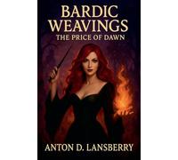 Bardic Weavings The Price of Dawn: 2