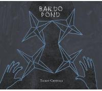 Bardo Pond - Ticket Crystals