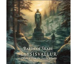 Bards of Skaoi - Glysisvallur: Musick from the frozen Atlantis